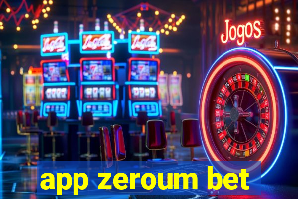 app zeroum bet